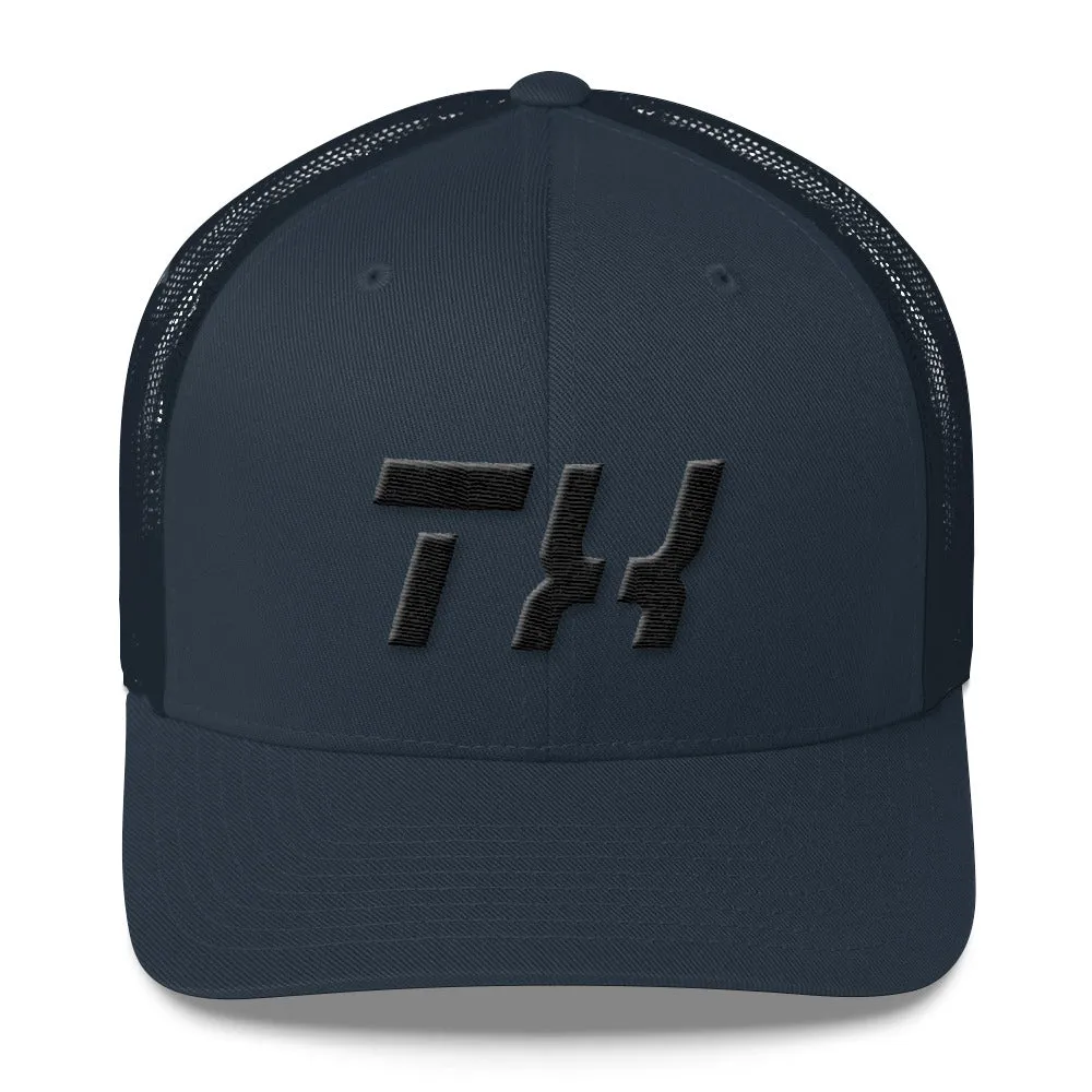 Texas Trucker Cap with Black Embroidery - TX - Various Hat Color Choices.